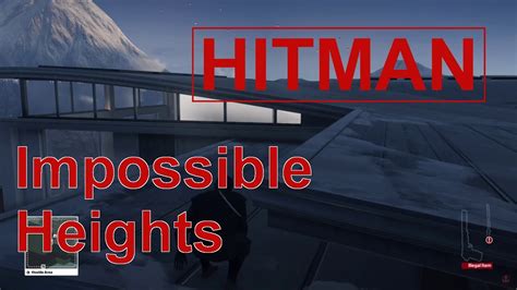 impossible heights hitman